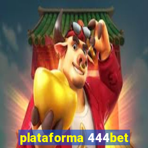 plataforma 444bet